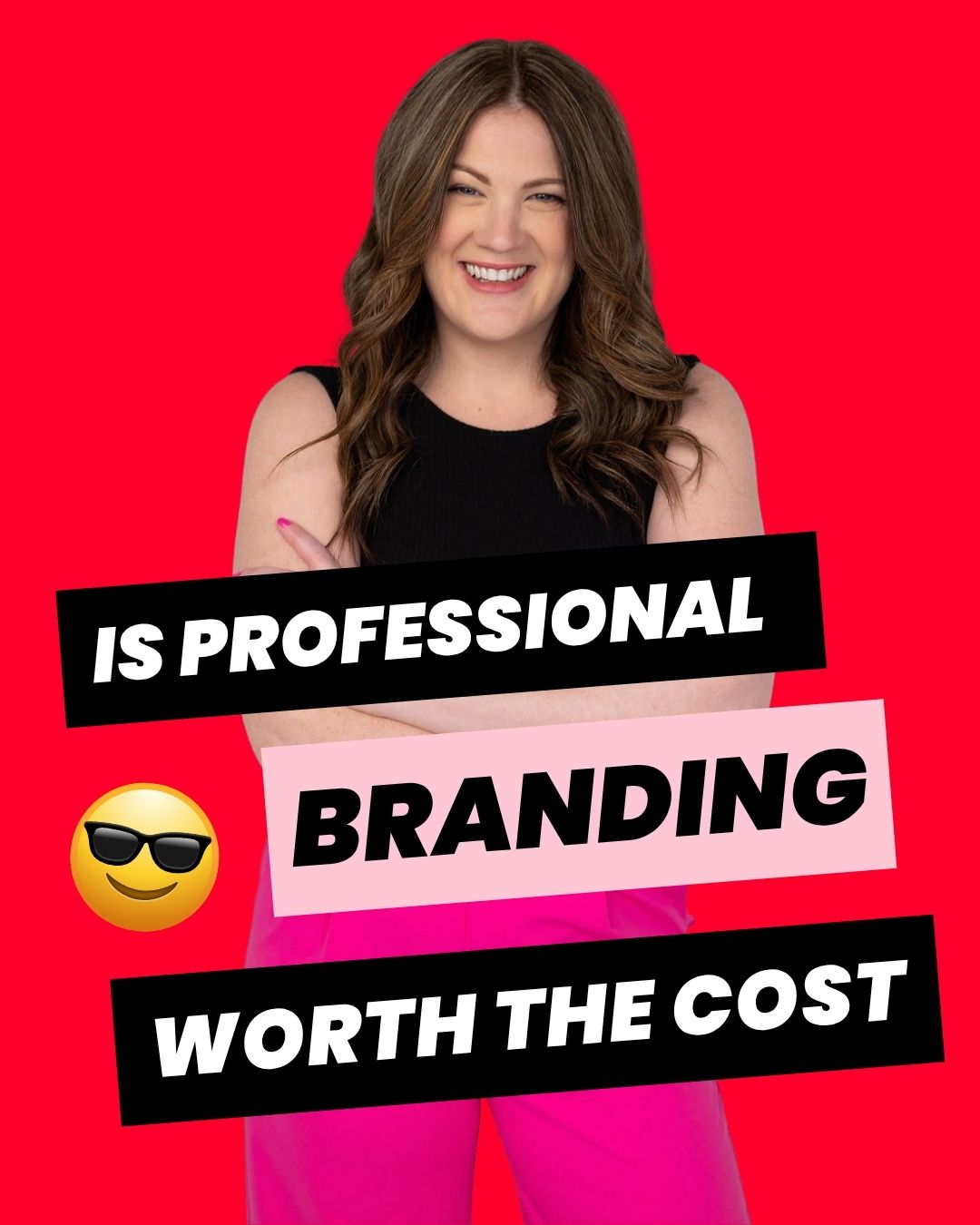 Emily Lauren Dick, brand strategist and brand identity designer in Canada, wearing a black top with hot pink pants against a vivid red background, with bold text overlay — bold branding blog graphic titled "Is Professional Branding Worth the Cost?"