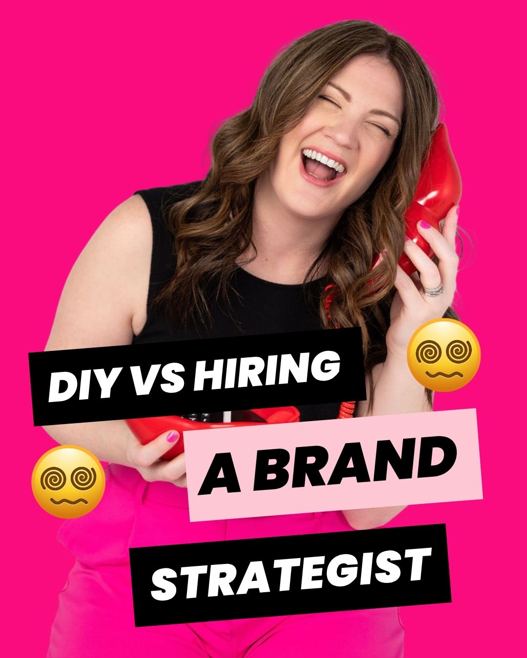 Emily Lauren Dick, brand strategist and brand identity designer in Canada, wearing a black top with hot pink pants against a hot pink background, with bold text overlay — bold branding blog graphic titled "DIY vs. Hiring a Brand Strategist."