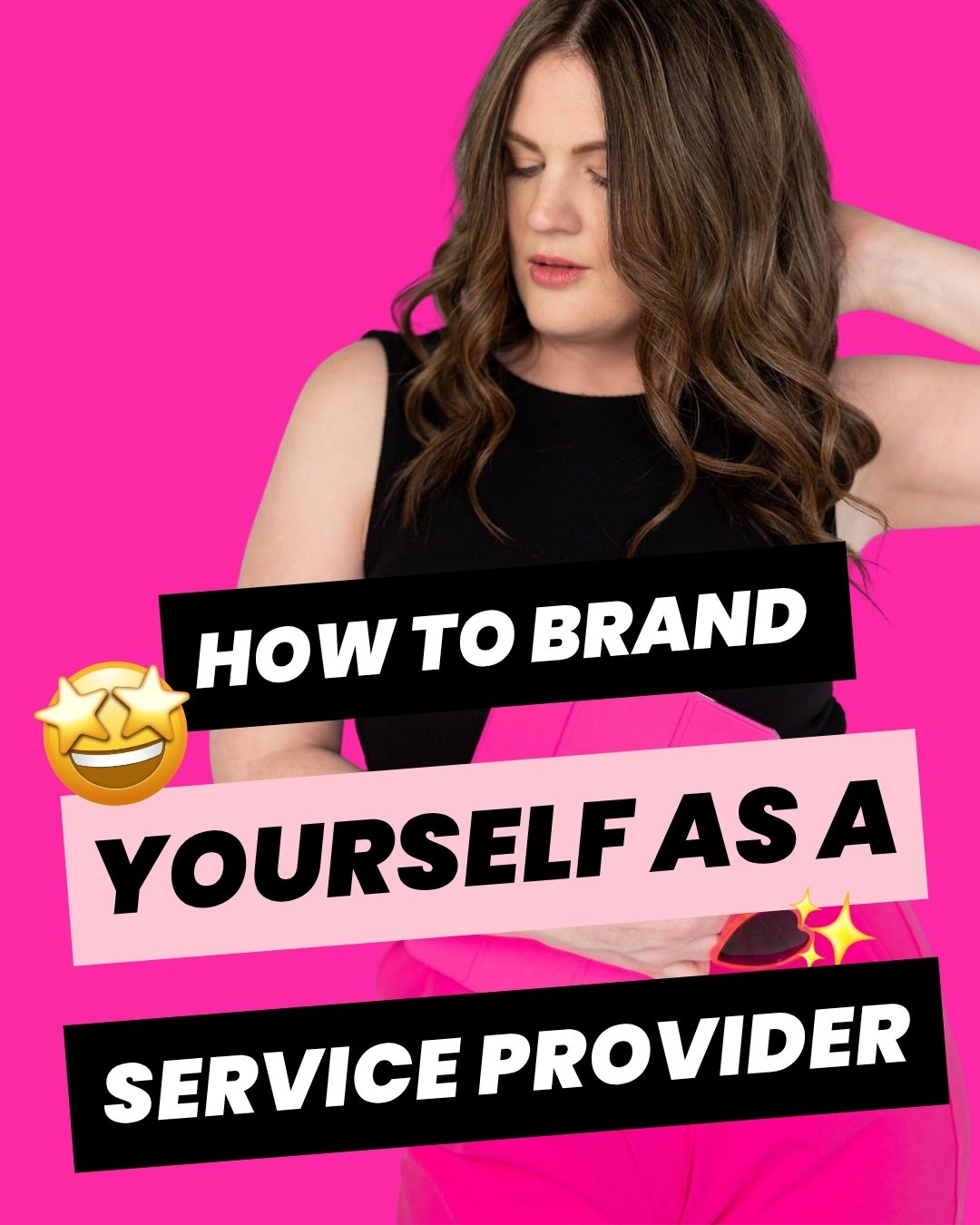 Emily Lauren Dick, brand strategist and brand identity designer in Canada, wearing a black top with hot pink pants against a pink background, with bold text overlay — bold branding blog graphic titled "How to Brand Yourself as a Service Provider."