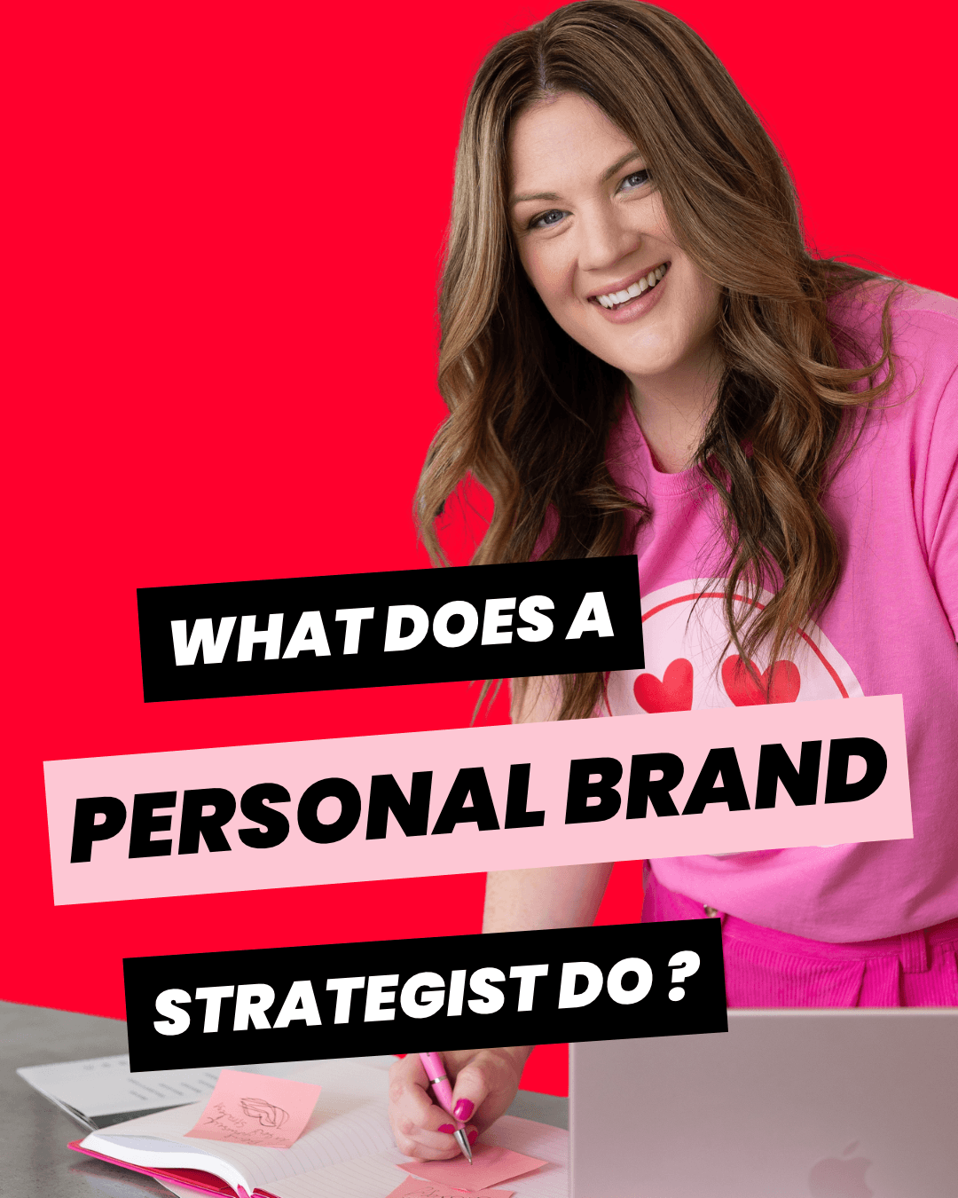 Personal brand strategist Emily Lauren Dick, smiling in a pink shirt and writing in a notebook, with text: what does a personal brand strategist do?